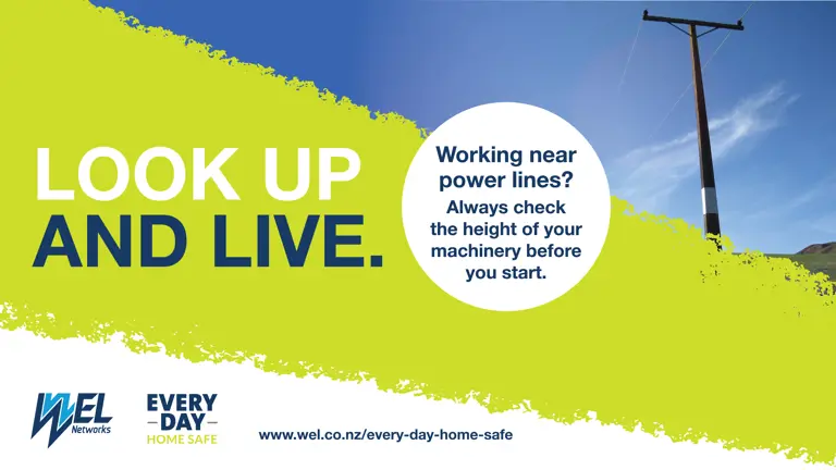 Look up and live. Working near power lines? Always check the height of your machinery before you start